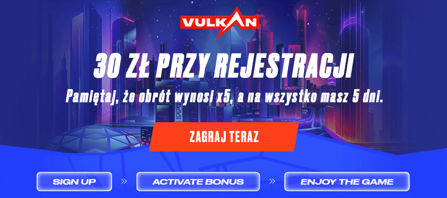 30 zł za rejestrację bez depozytu w Vulkan Bet